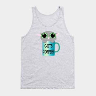 Gots Coffee? Tank Top